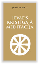 Ievads kristīgajā meditācijā